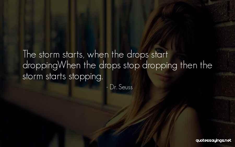 Weather The Storm Quotes By Dr. Seuss Weather The Storm Quotes By Dr. Seuss