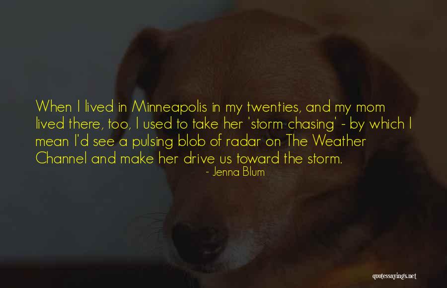 Weather The Storm Quotes By Jenna Blum Weather The Storm Quotes By Jenna Blum