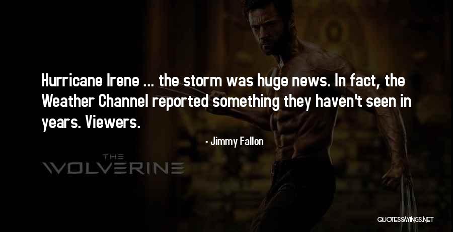Weather The Storm Quotes By Jimmy Fallon Weather The Storm Quotes By Jimmy Fallon