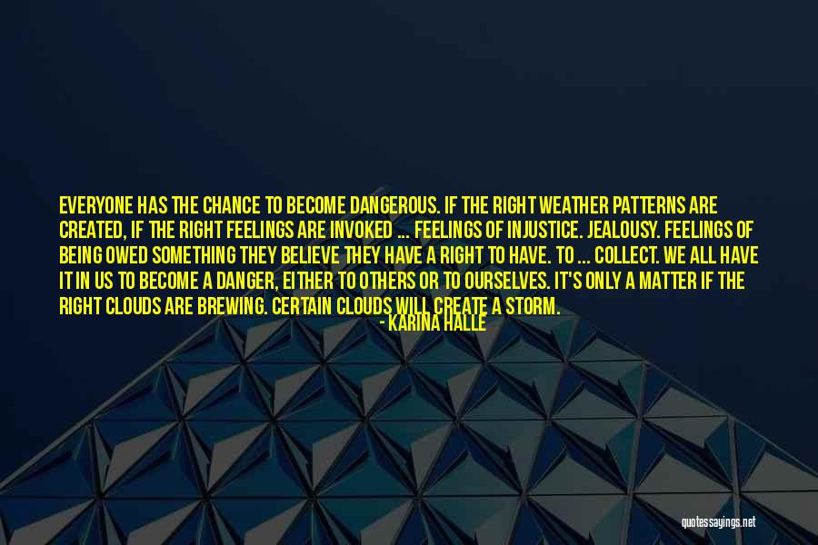 Weather The Storm Quotes By Karina Halle Weather The Storm Quotes By Karina Halle