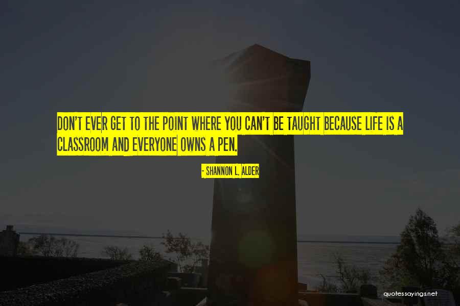 Weatherbys Point Quotes By Shannon L. Alder Weatherbys Point Quotes By Shannon L. Alder