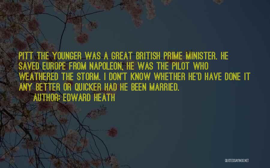 Weathered Quotes By Edward Heath