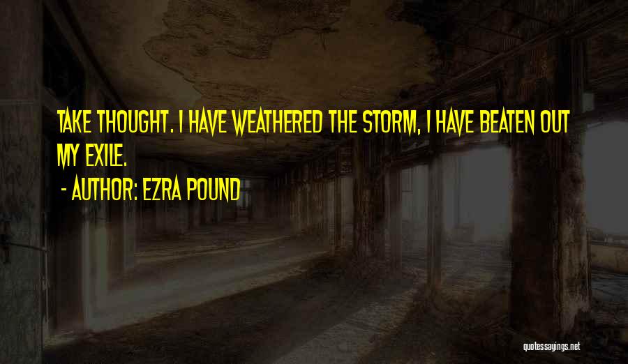 Weathered Quotes By Ezra Pound