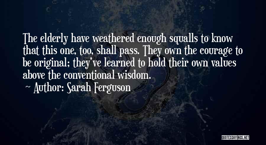 Weathered Quotes By Sarah Ferguson