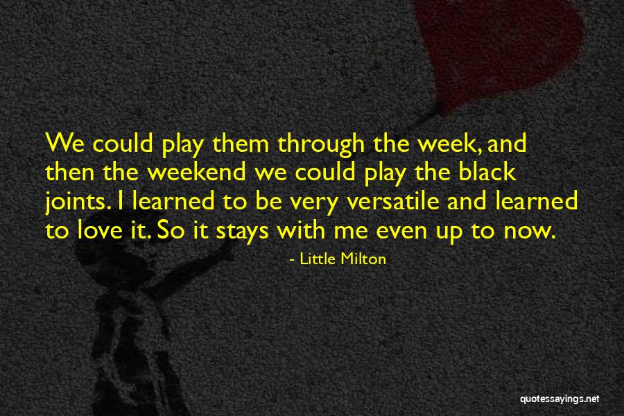 Weatherhead Crimper Quotes By Little Milton Weatherhead Crimper Quotes By Little Milton
