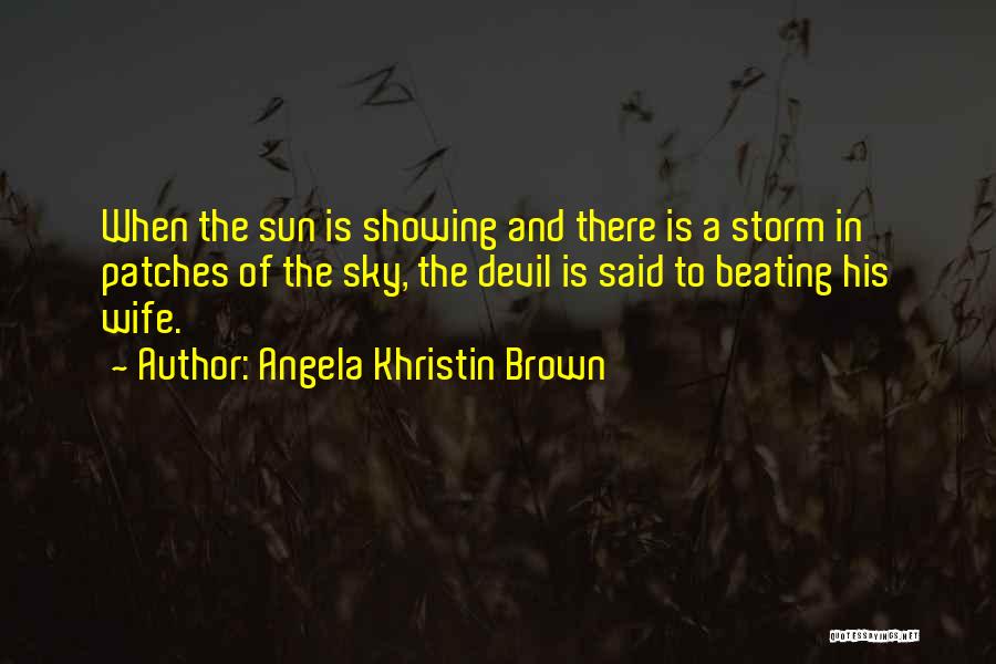 Weathering The Storm Quotes By Angela Khristin Brown
