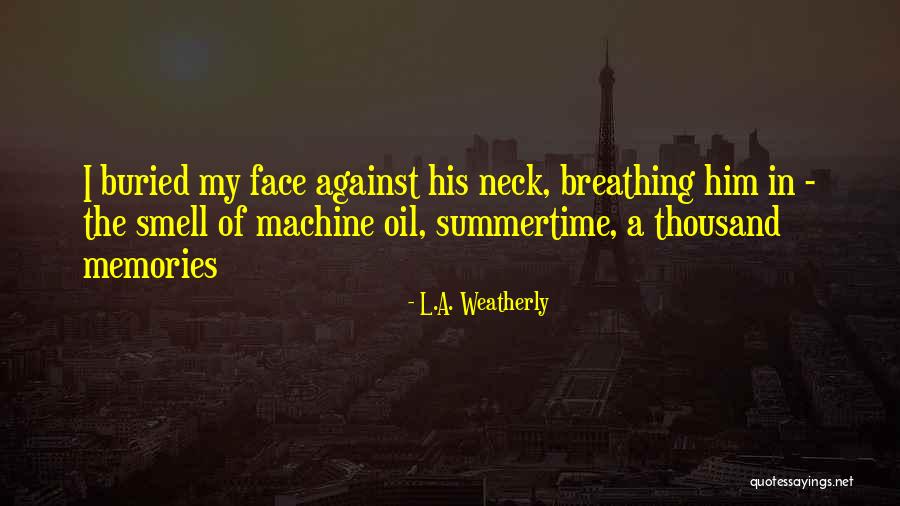 Weatherly Quotes By L.A. Weatherly Weatherly Quotes By L.A. Weatherly