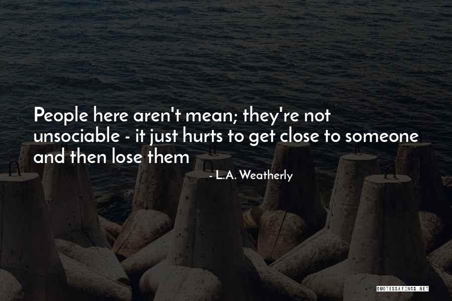 Weatherly Quotes By L.A. Weatherly Weatherly Quotes By L.A. Weatherly