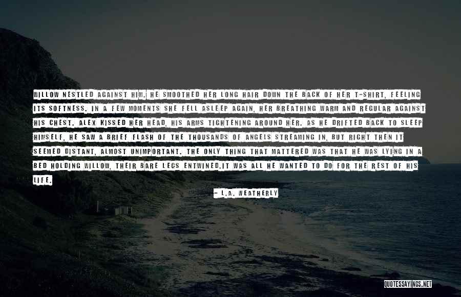 Weatherly Quotes By L.A. Weatherly Weatherly Quotes By L.A. Weatherly