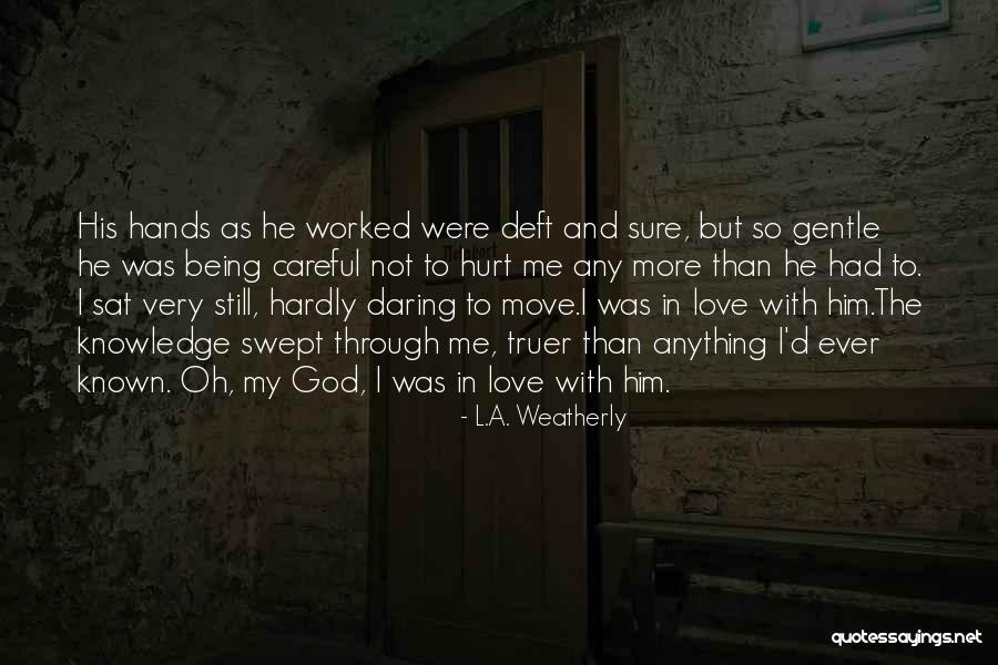 Weatherly Quotes By L.A. Weatherly Weatherly Quotes By L.A. Weatherly