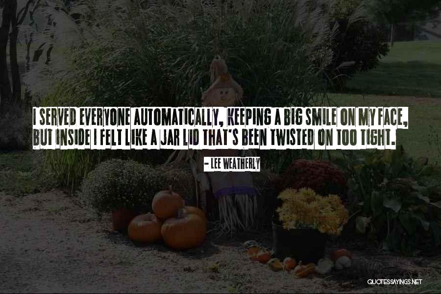 Weatherly Quotes By Lee Weatherly Weatherly Quotes By Lee Weatherly