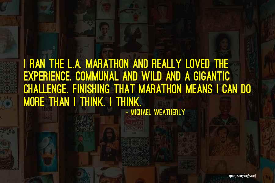 Weatherly Quotes By Michael Weatherly Weatherly Quotes By Michael Weatherly