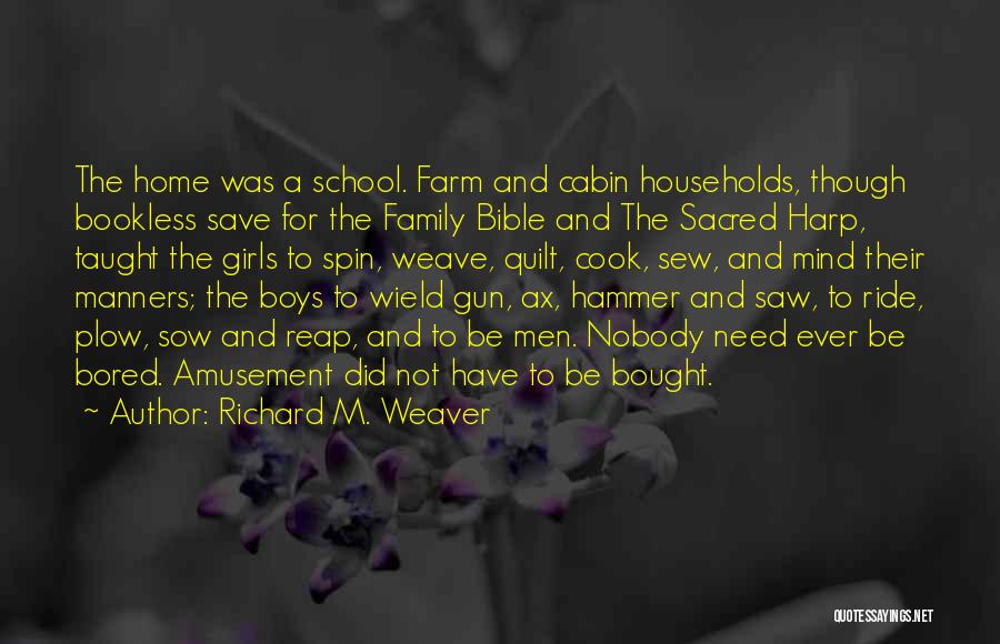 Weave Quotes By Richard M. Weaver