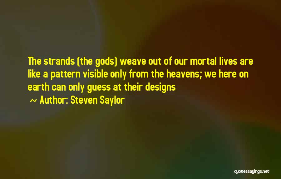 Weave Quotes By Steven Saylor