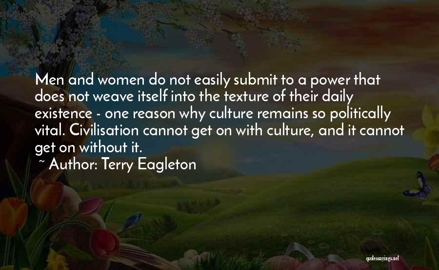 Weave Quotes By Terry Eagleton