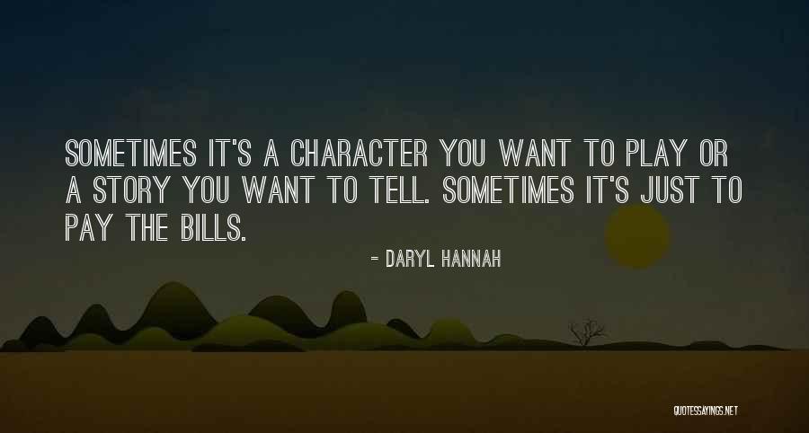 Weaverling Family Quotes By Daryl Hannah Weaverling Family Quotes By Daryl Hannah