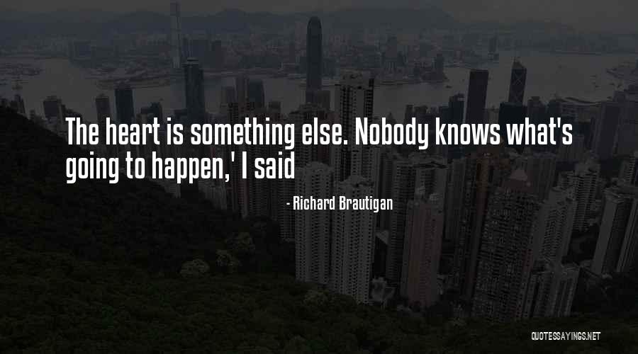 Weaverling Family Quotes By Richard Brautigan