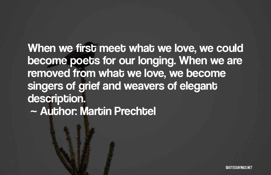 Weavers Quotes By Martin Prechtel