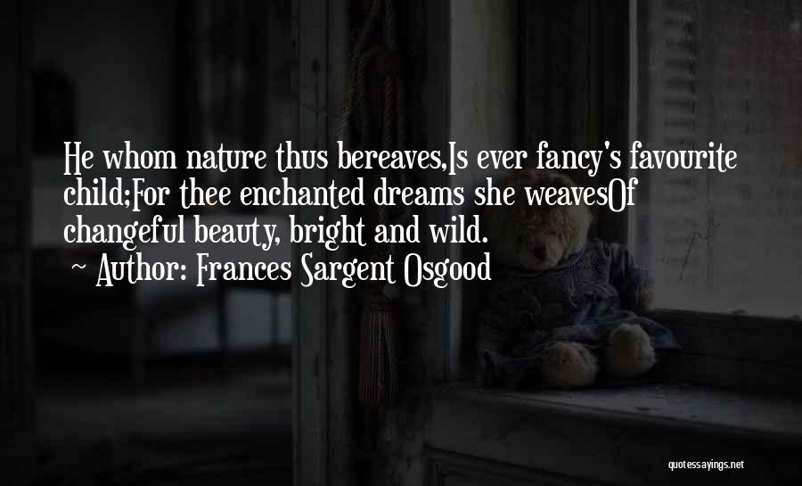 Weaves Quotes By Frances Sargent Osgood