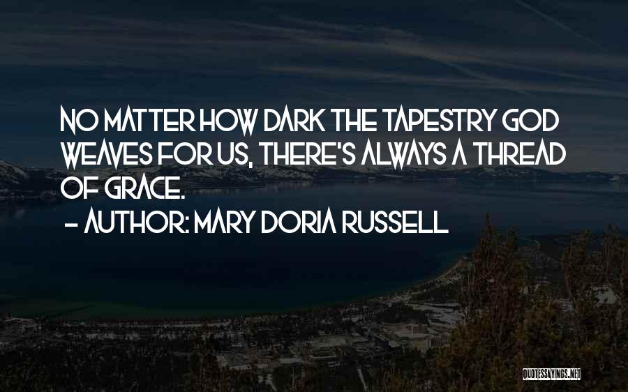 Weaves Quotes By Mary Doria Russell