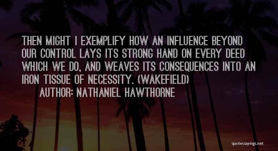 Weaves Quotes By Nathaniel Hawthorne
