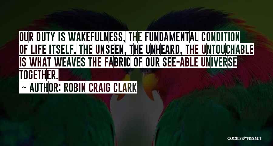 Weaves Quotes By Robin Craig Clark