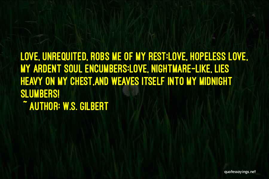 Weaves Quotes By W.S. Gilbert