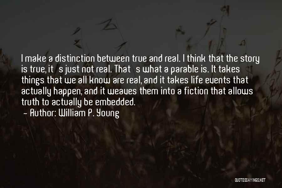 Weaves Quotes By William P. Young