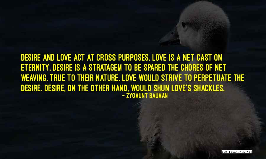 Weaving And Love Quotes By Zygmunt Bauman Weaving And Love Quotes By Zygmunt Bauman