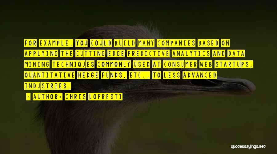 Web Analytics Quotes By Chris LoPresti