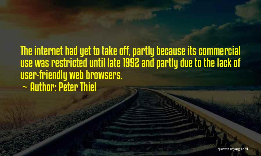 Web Browsers Quotes By Peter Thiel