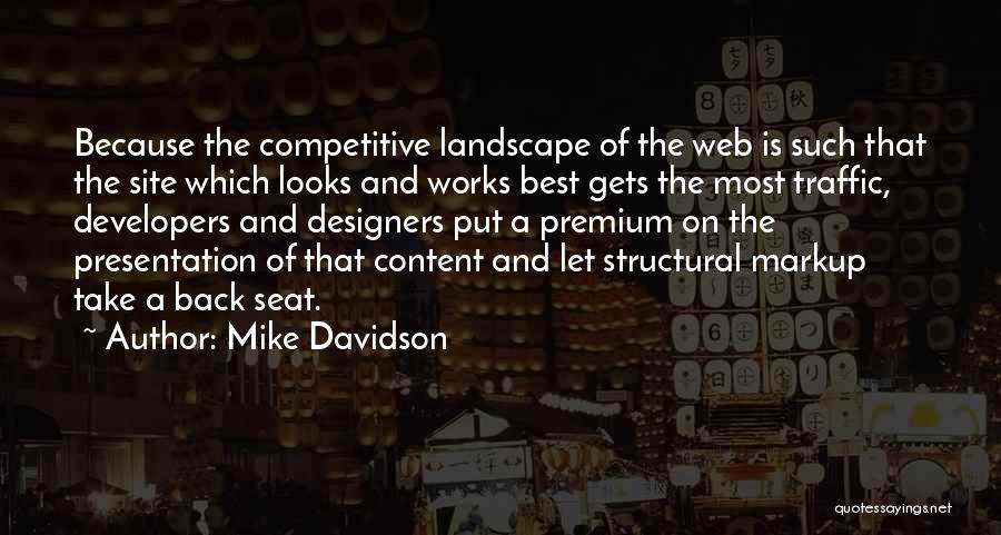 Web Designers Quotes By Mike Davidson