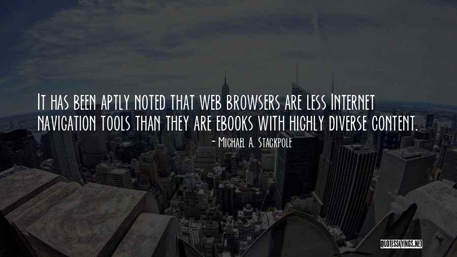Web Internet Quotes By Michael A. Stackpole Web Internet Quotes By Michael A. Stackpole