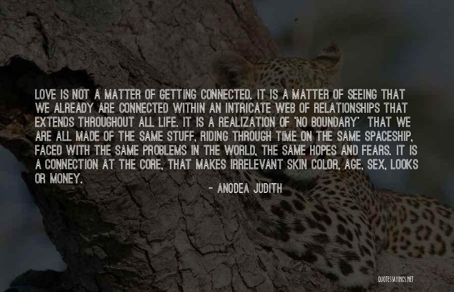 Web Of Life And Connection Quotes By Anodea Judith Web Of Life And Connection Quotes By Anodea Judith