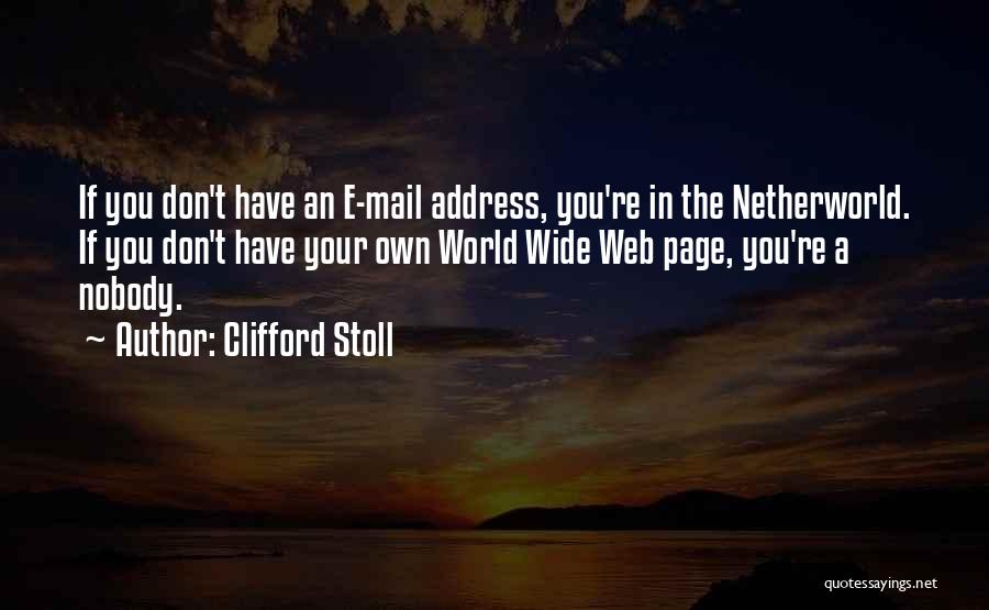 Web Page Quotes By Clifford Stoll