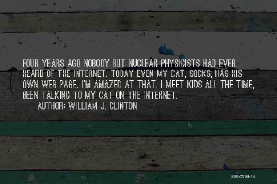 Web Page Quotes By William J. Clinton