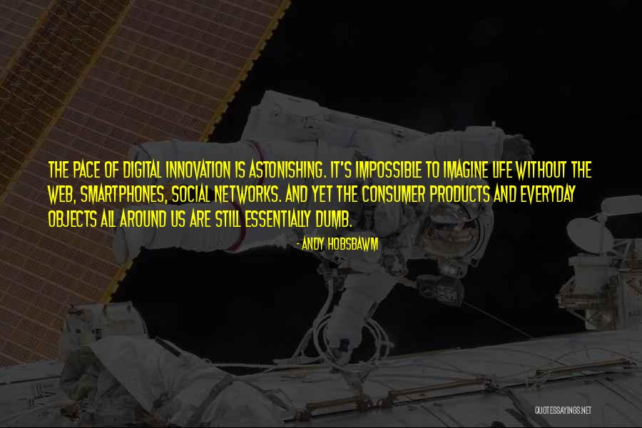 Web Quotes By Andy Hobsbawm Web Quotes By Andy Hobsbawm