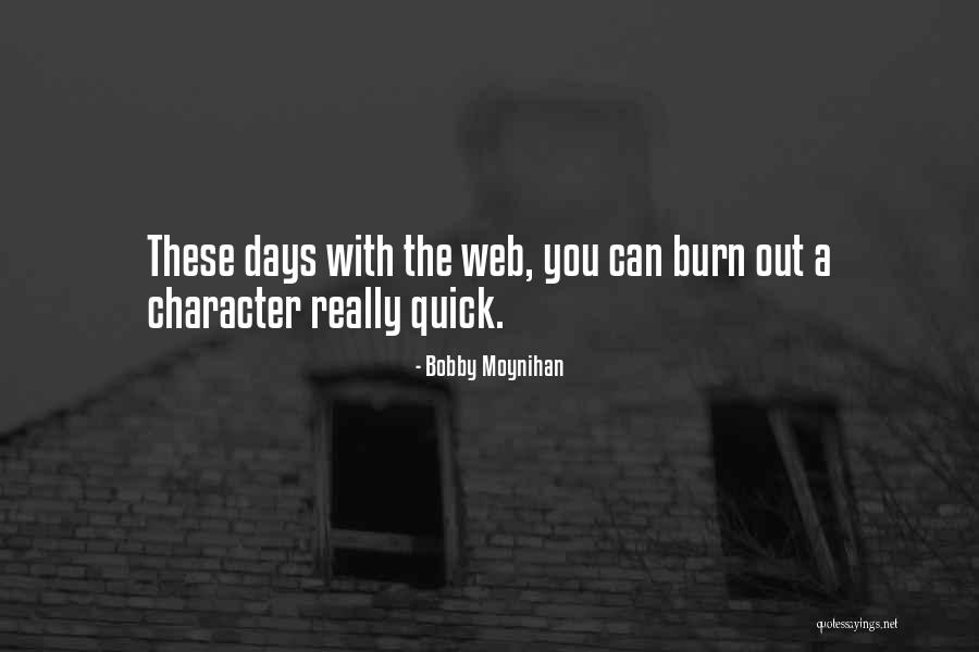 Web Quotes By Bobby Moynihan