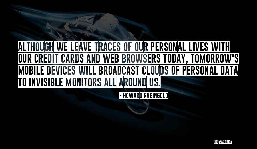 Web Quotes By Howard Rheingold Web Quotes By Howard Rheingold