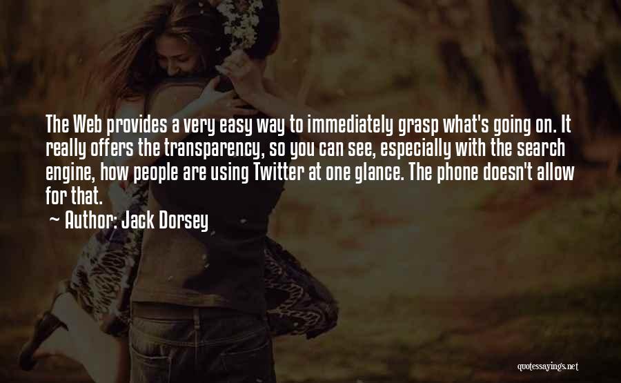 Web Search Quotes By Jack Dorsey