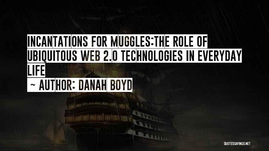 Web Technologies Quotes By Danah Boyd