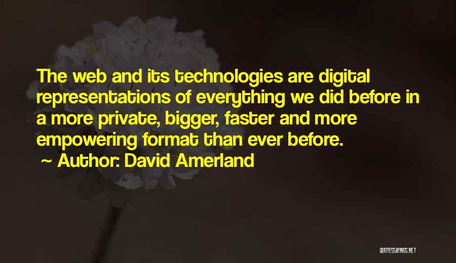 Web Technologies Quotes By David Amerland
