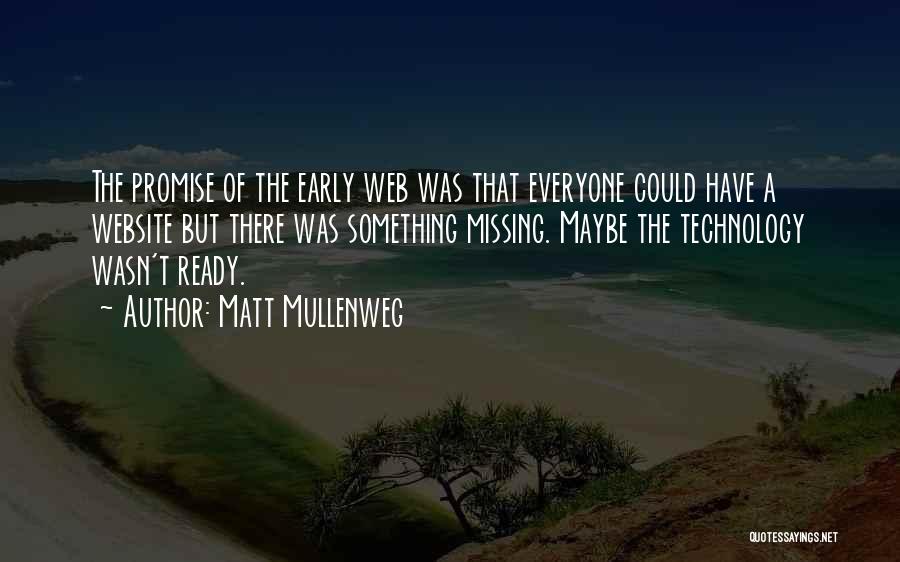 Web Technology Quotes By Matt Mullenweg