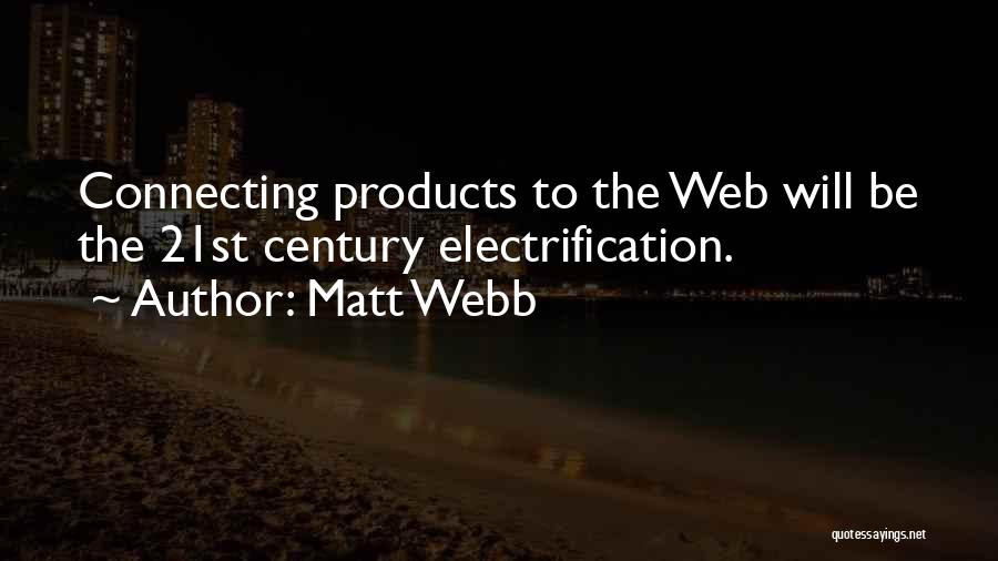 Web Technology Quotes By Matt Webb