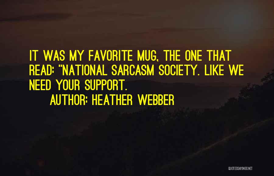 Webber Quotes By Heather Webber