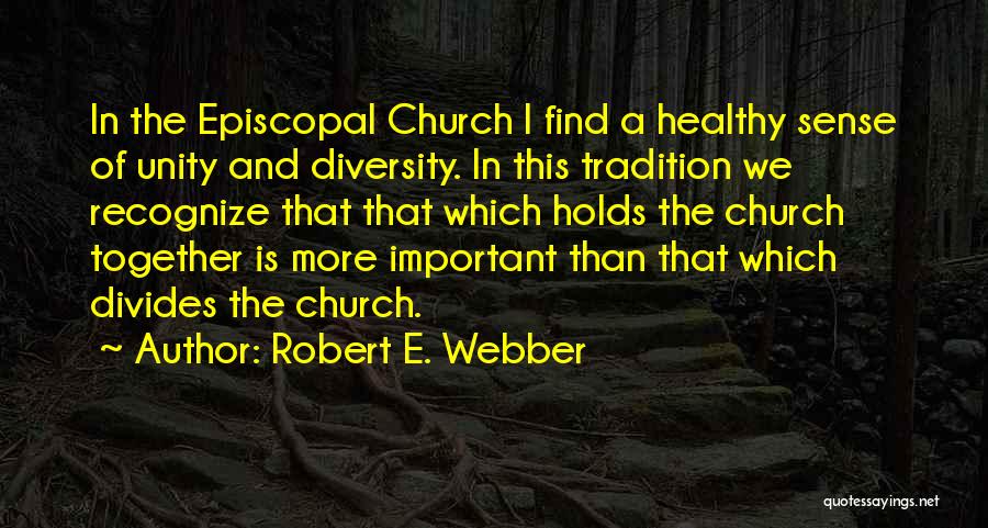 Webber Quotes By Robert E. Webber