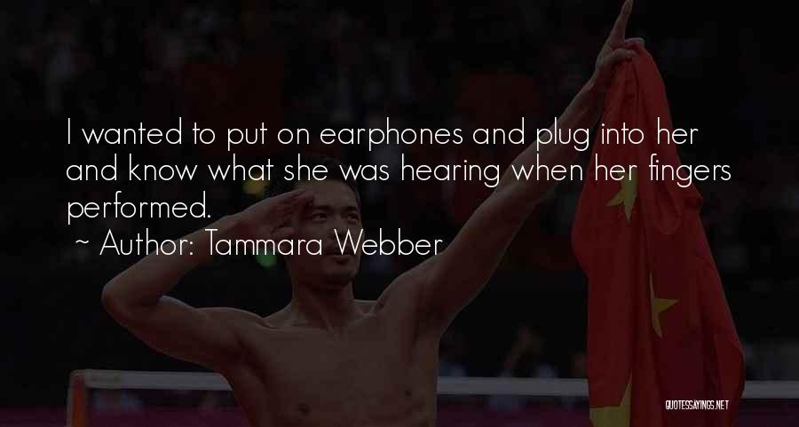 Webber Quotes By Tammara Webber