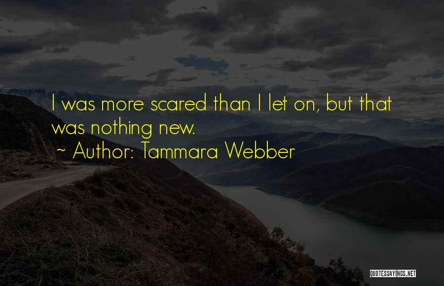 Webber Quotes By Tammara Webber