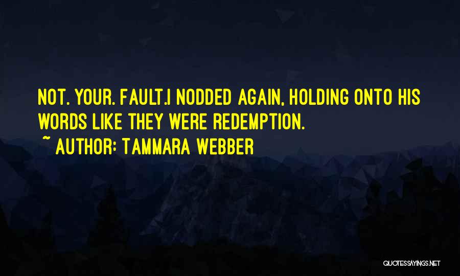 Webber Quotes By Tammara Webber