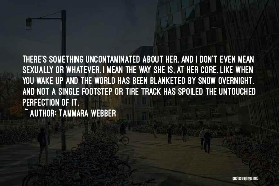 Webber Quotes By Tammara Webber